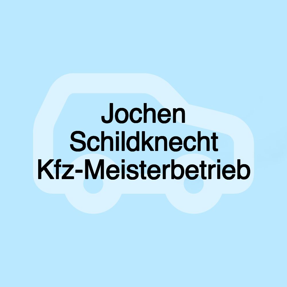 Jochen Schildknecht Kfz-Meisterbetrieb