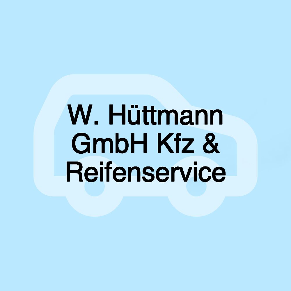 W. Hüttmann GmbH Kfz & Reifenservice