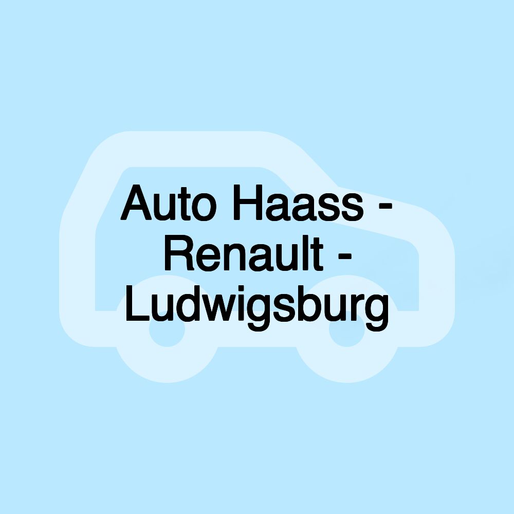 Auto Haass - Kia - Dacia - Renault - Ludwigsburg