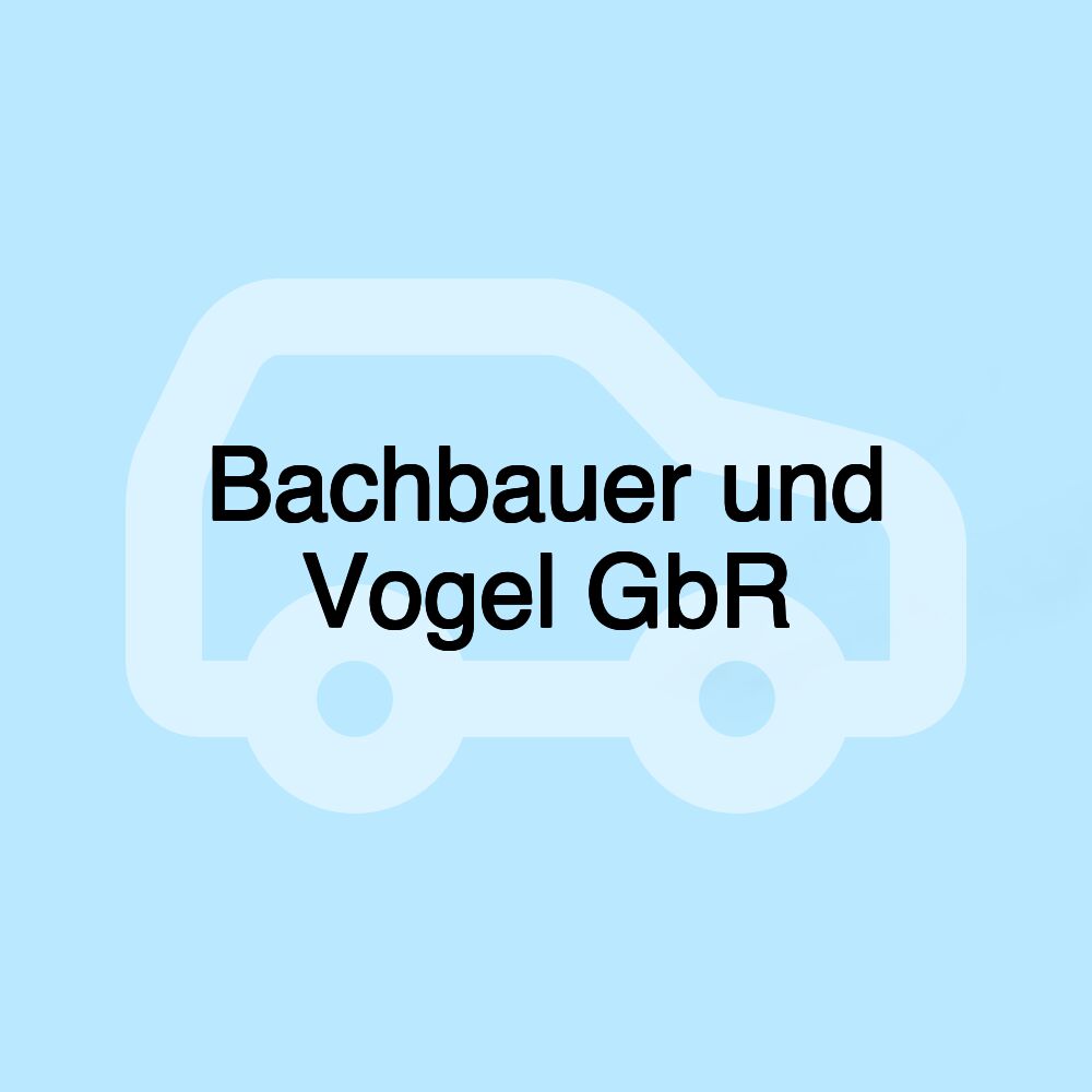 Bachbauer und Vogel GbR