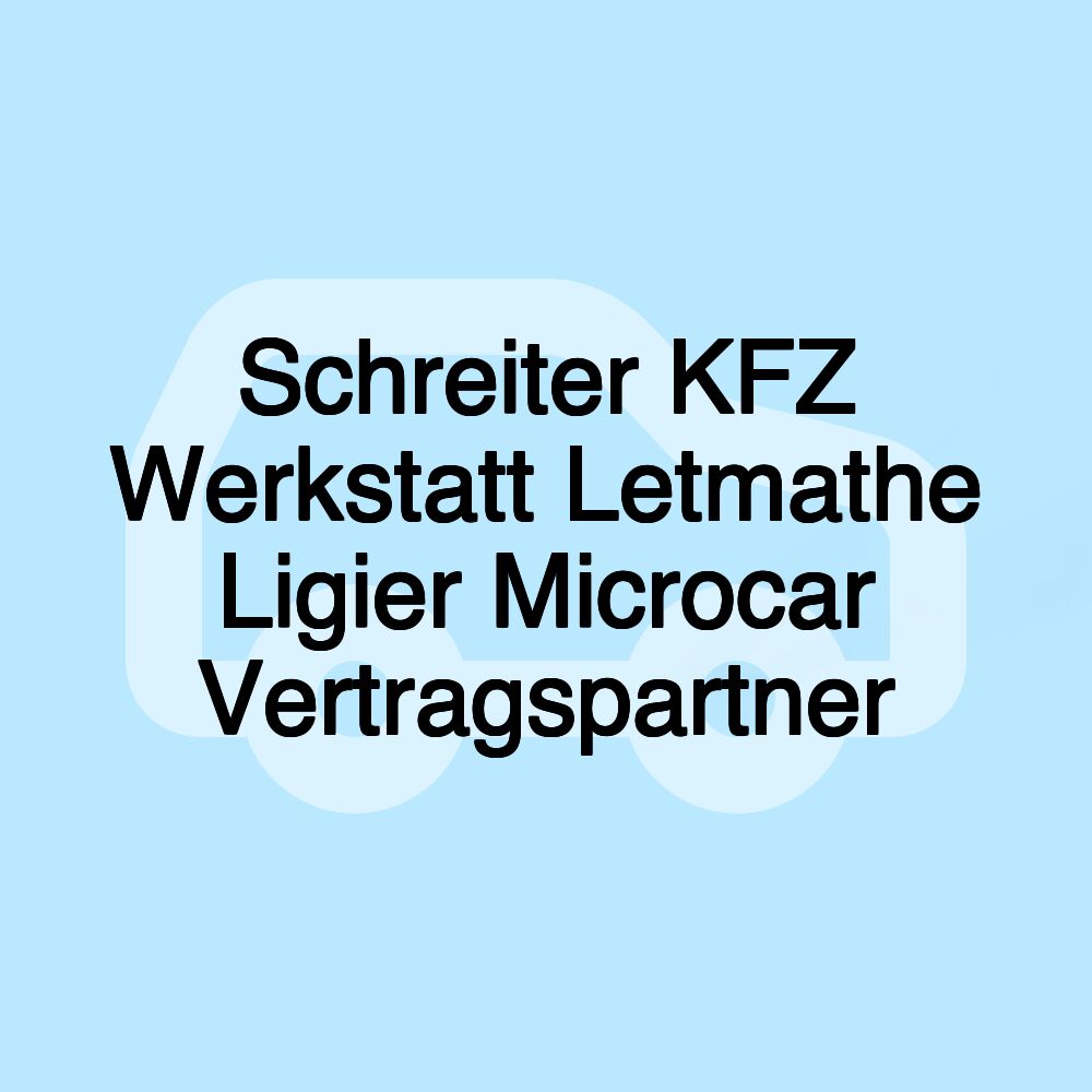 Schreiter KFZ Werkstatt Letmathe Ligier Microcar Vertragspartner