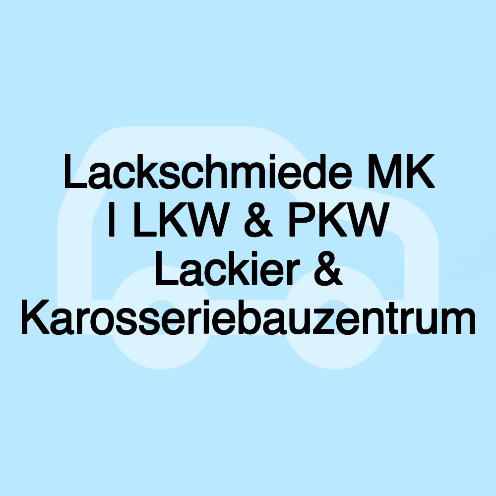 Lackschmiede MK | LKW & PKW Lackier & Karosseriebauzentrum