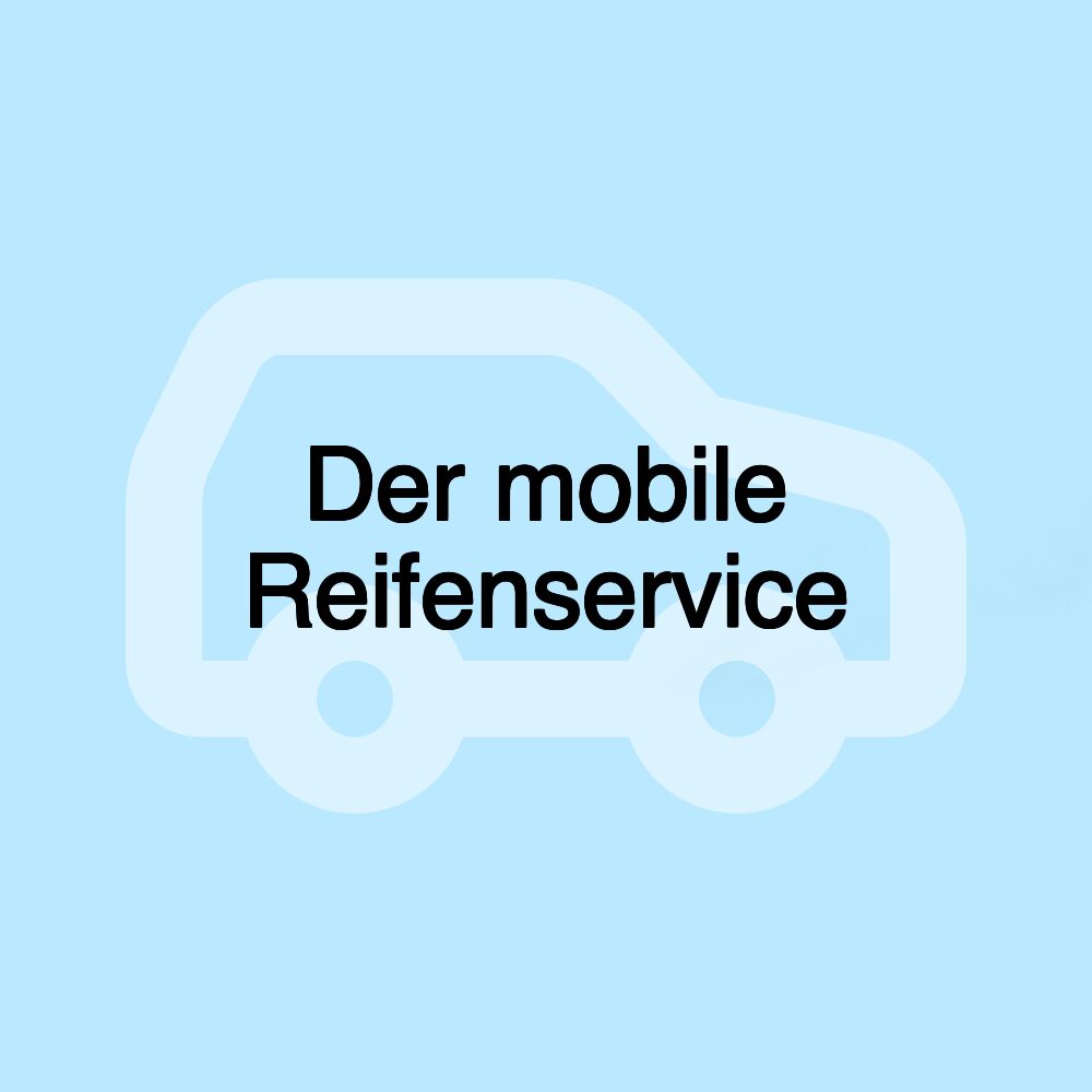 Der mobile Reifenservice