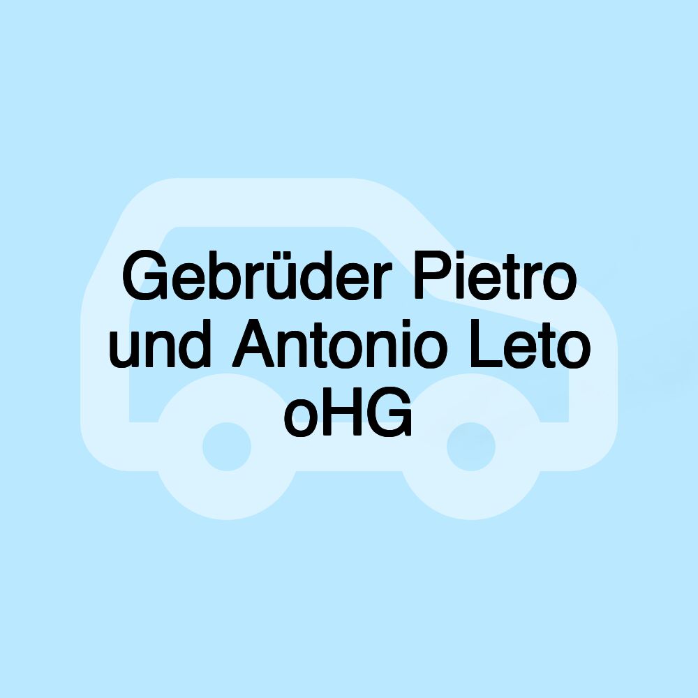 Gebrüder Pietro und Antonio Leto oHG