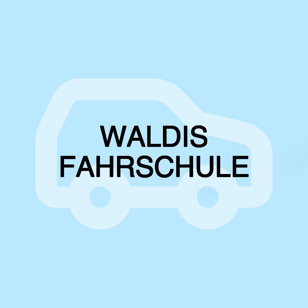 WALDIS FAHRSCHULE