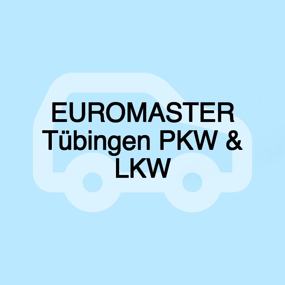 EUROMASTER Tübingen PKW & LKW