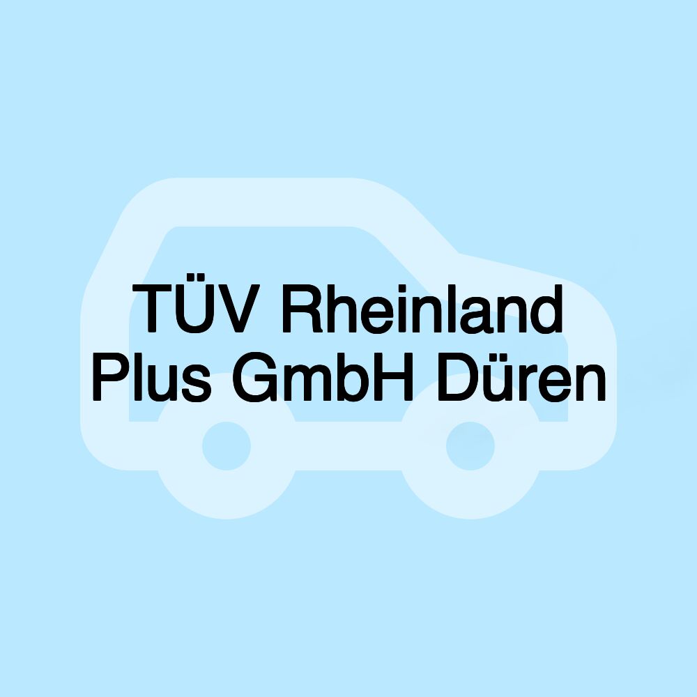 TÜV Rheinland Plus GmbH Düren