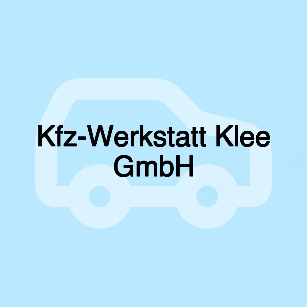 Kfz-Werkstatt Klee GmbH