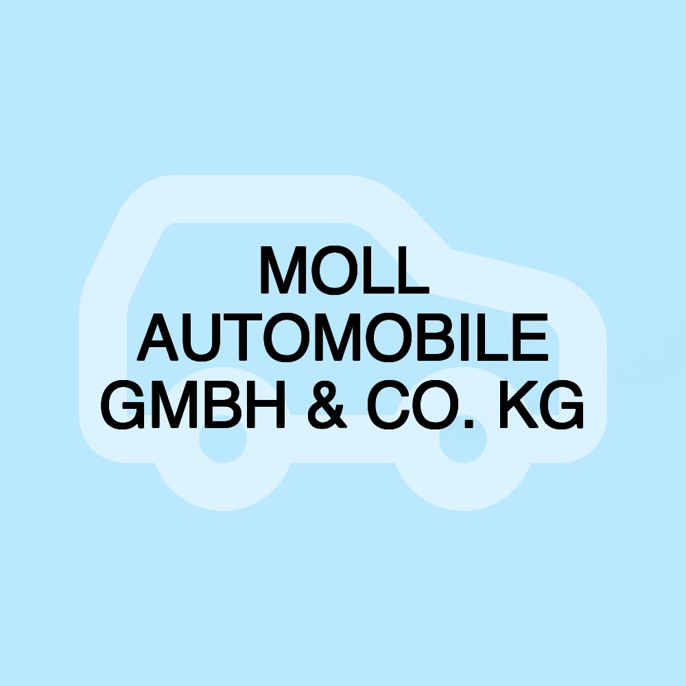 MOLL AUTOMOBILE GMBH & CO. KG