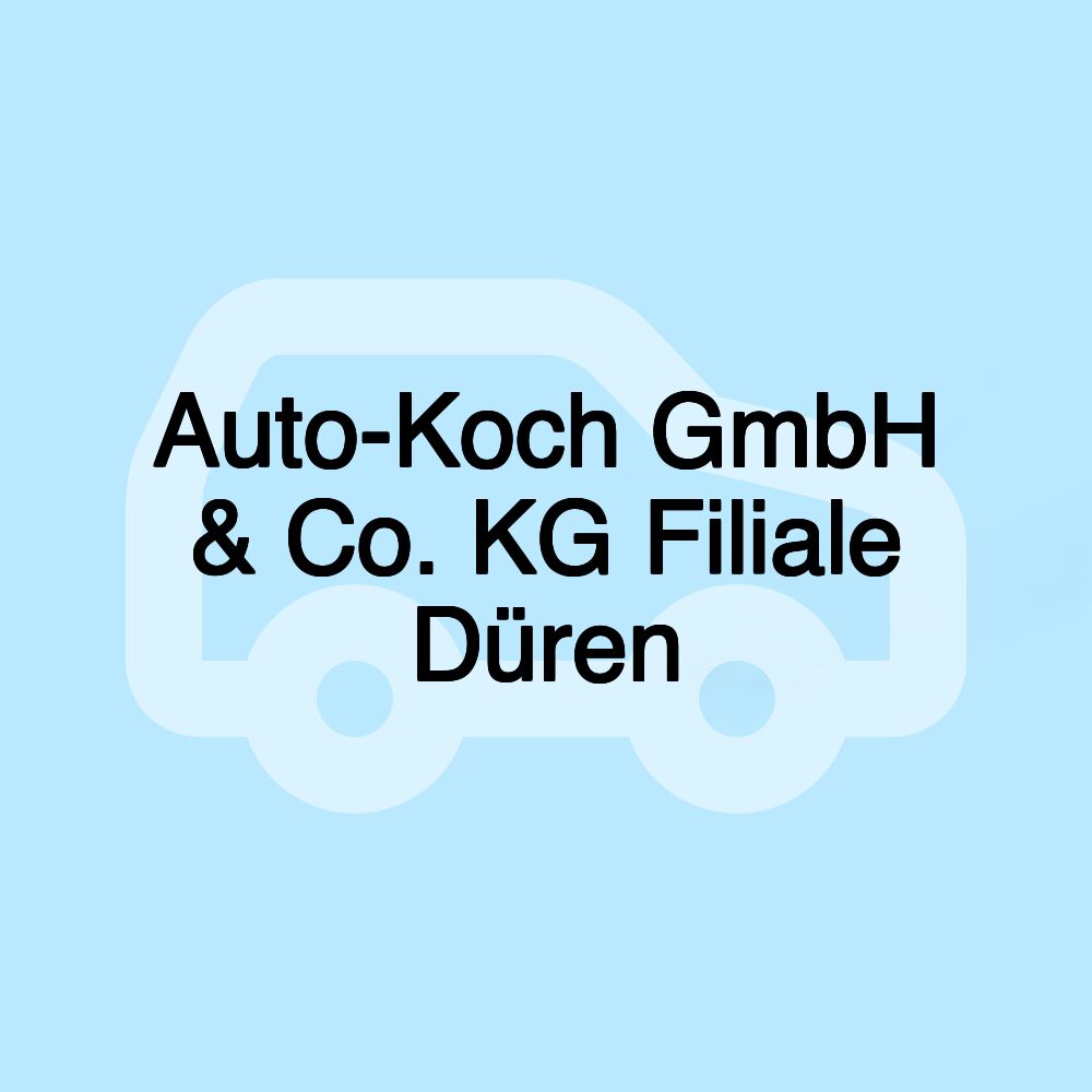 Auto-Koch GmbH & Co. KG Filiale Düren