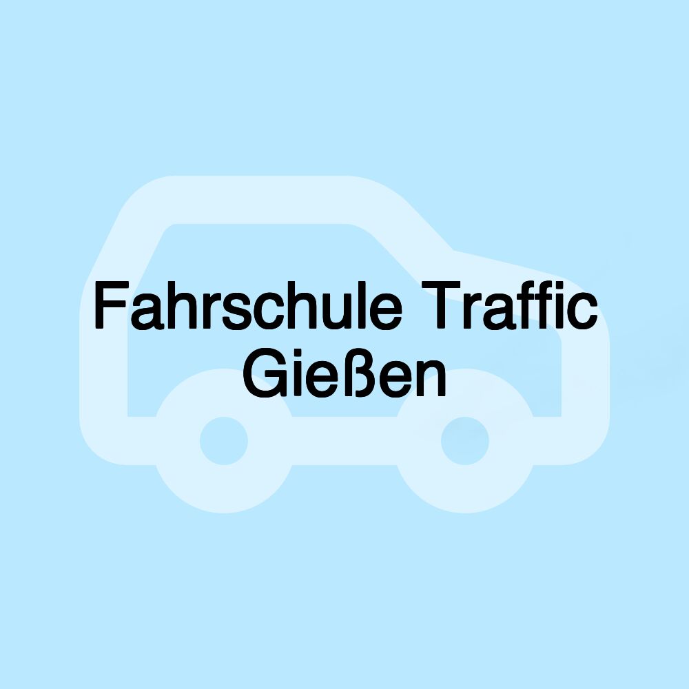 Fahrschule Traffic Gießen