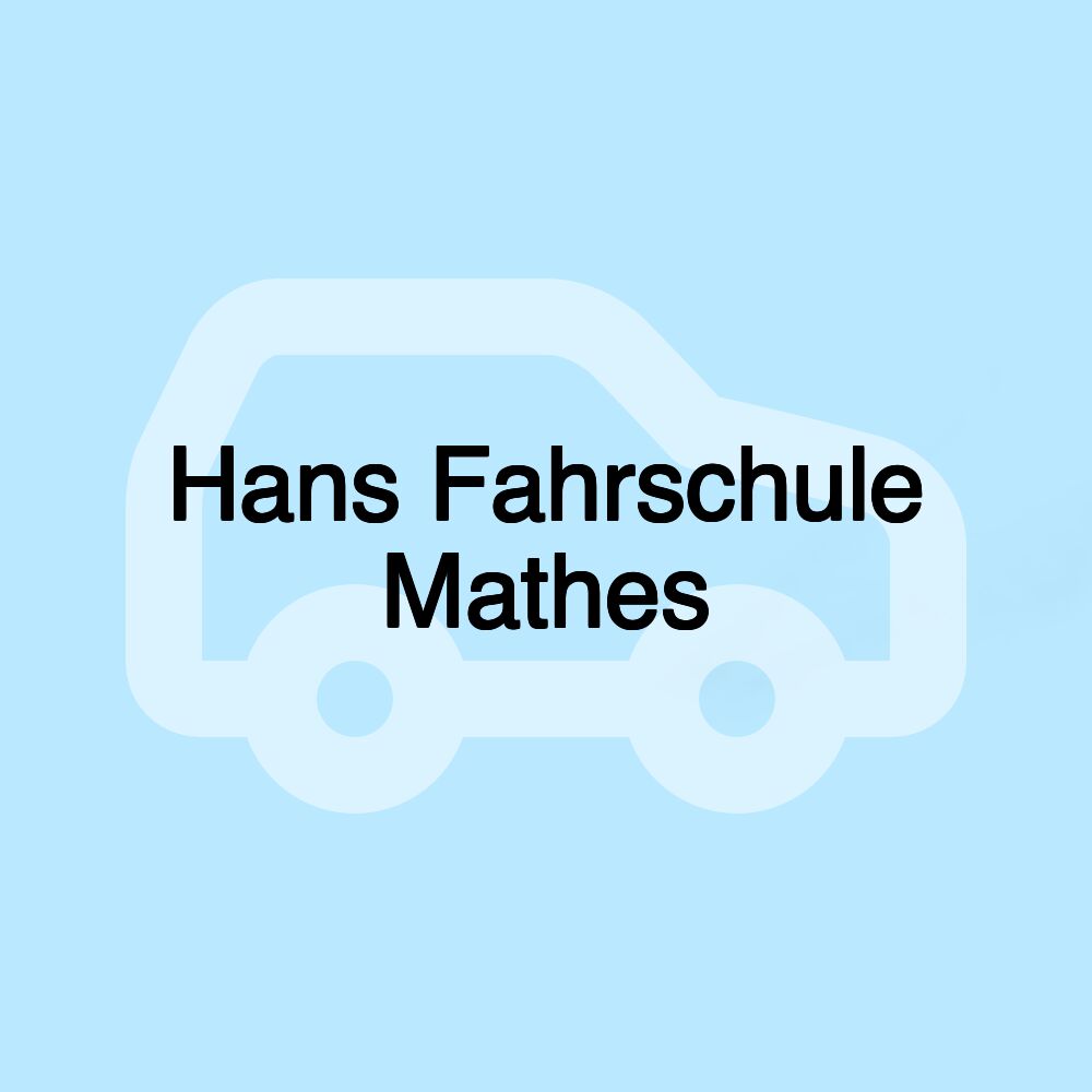 Hans Fahrschule Mathes