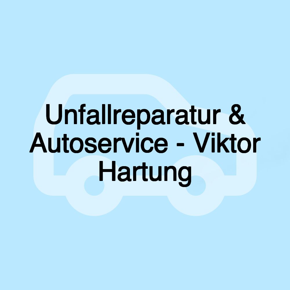 Unfallreparatur & Autoservice - Viktor Hartung