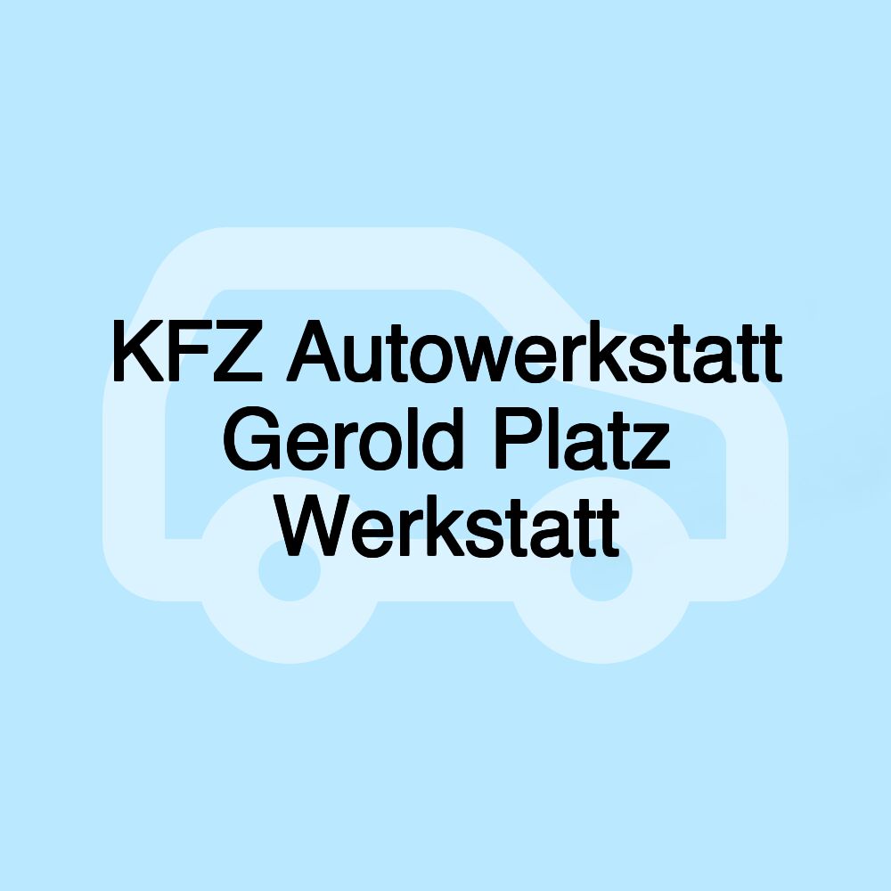 KFZ Autowerkstatt Gerold Platz Werkstatt