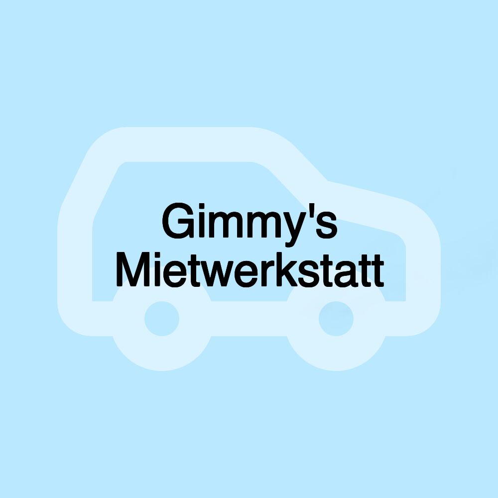 Gimmy's Mietwerkstatt