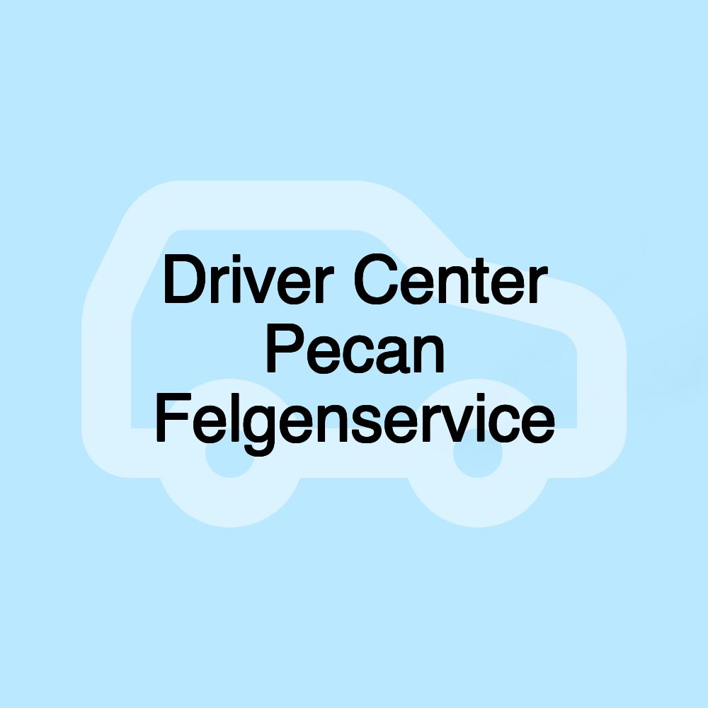 Driver Center Pecan Felgenservice