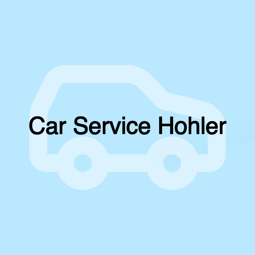 Car Service Hohler