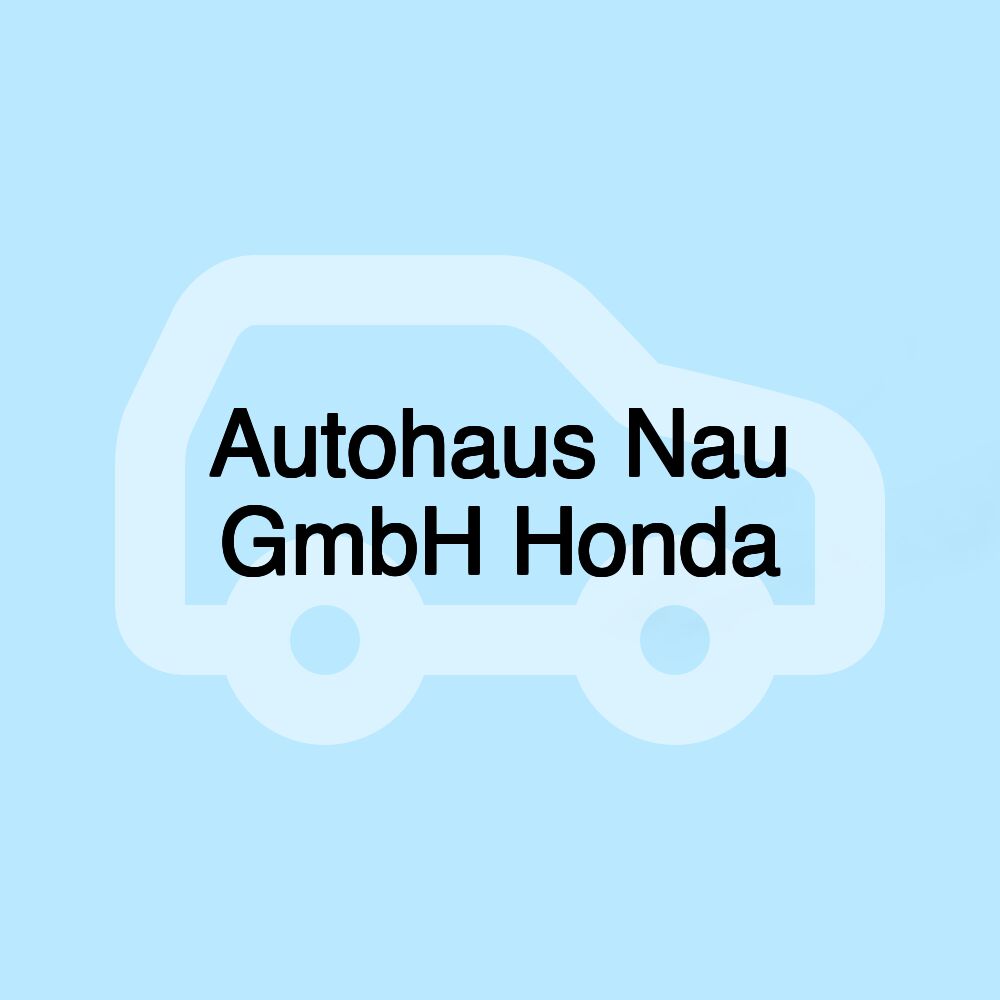 Autohaus Nau GmbH Honda