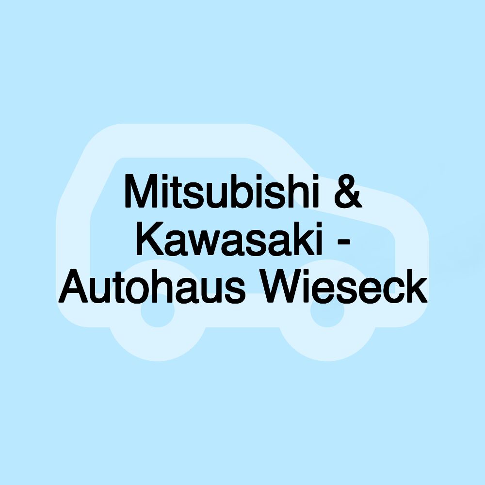 Mitsubishi & Kawasaki - Autohaus Wieseck