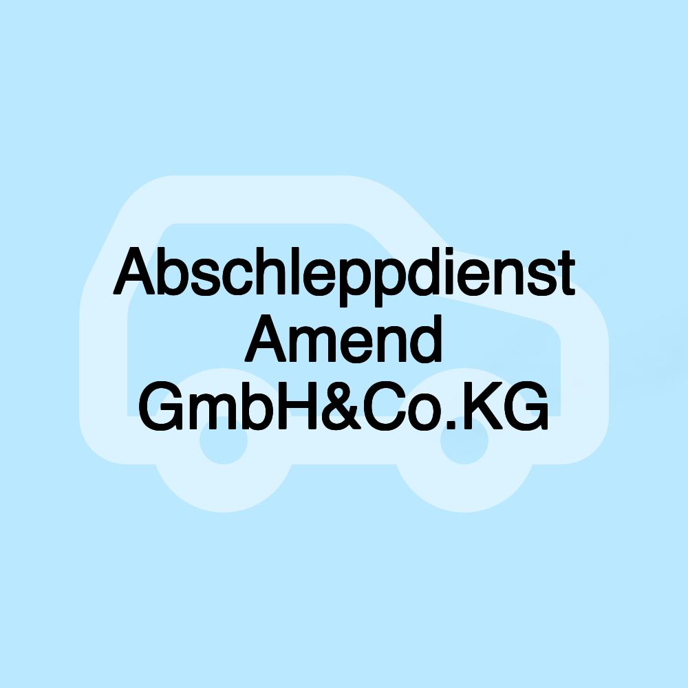 Abschleppdienst Amend GmbH&Co.KG