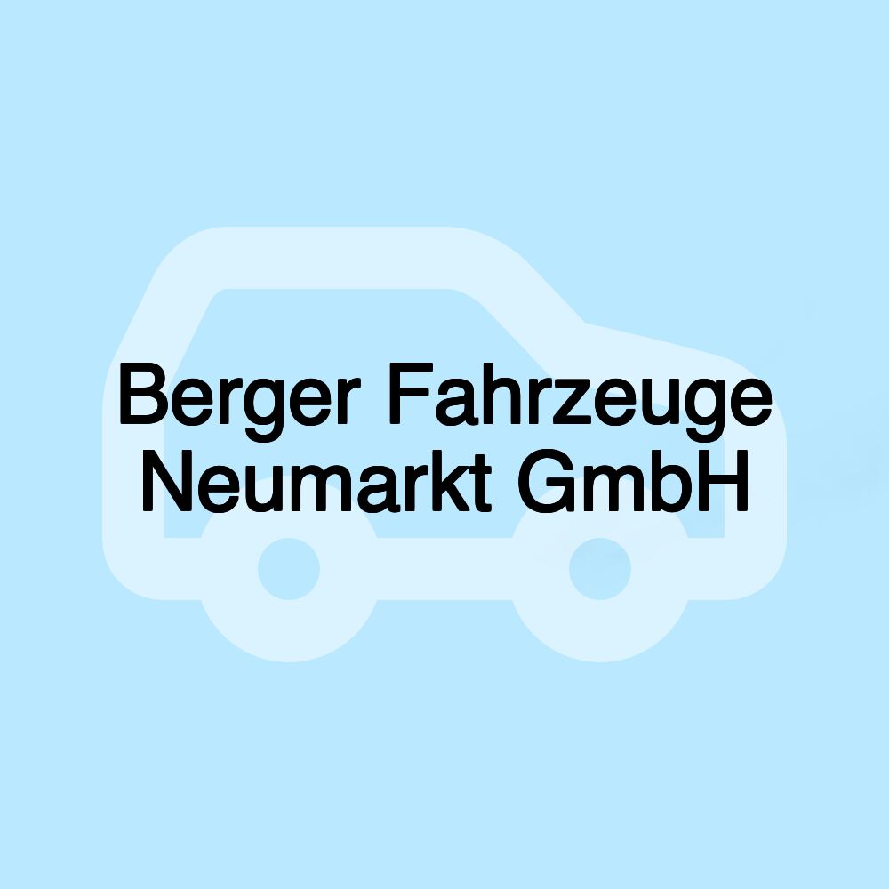 Berger Fahrzeuge Neumarkt GmbH