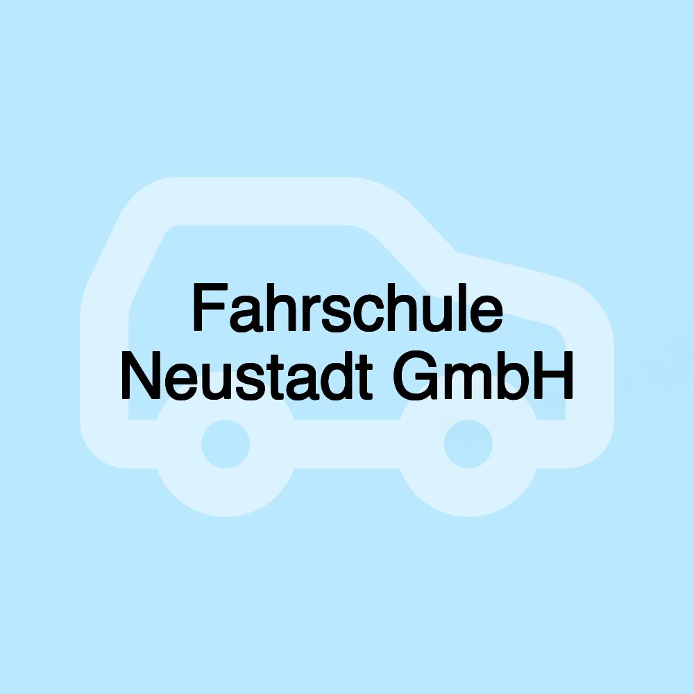 Fahrschule Neustadt GmbH