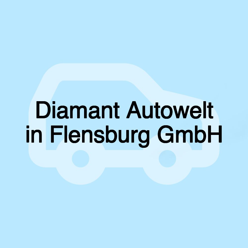 Diamant Autowelt in Flensburg GmbH