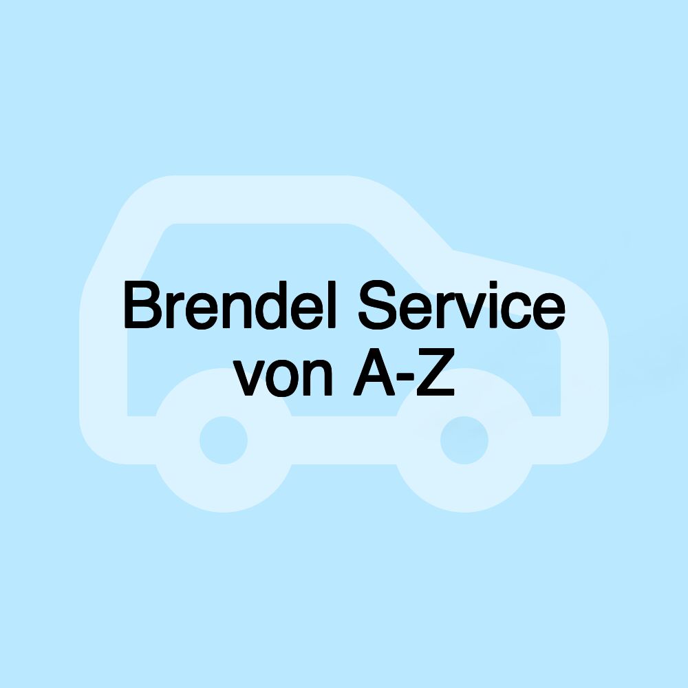 Brendel Service von A-Z