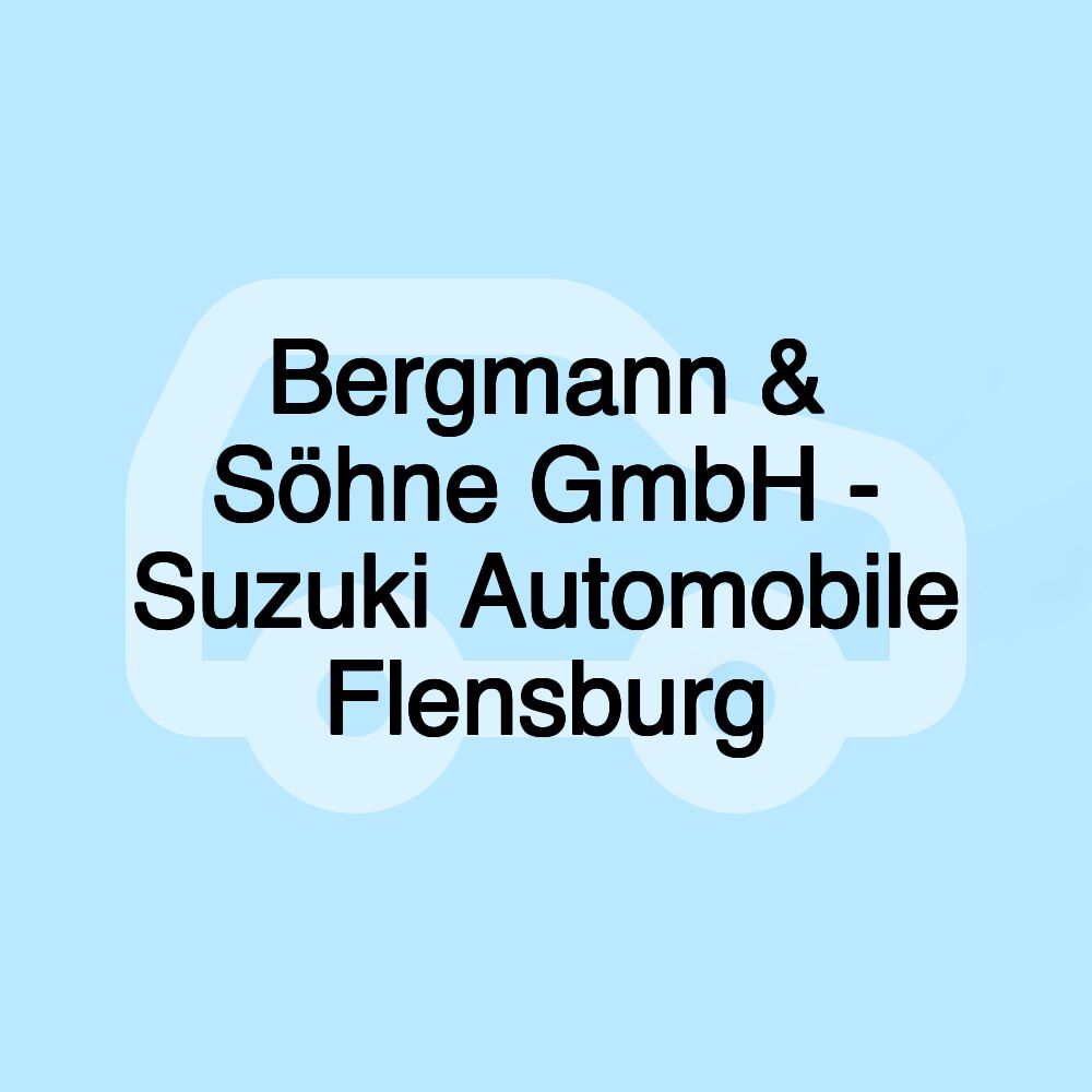 Bergmann & Söhne GmbH - Suzuki Automobile Flensburg