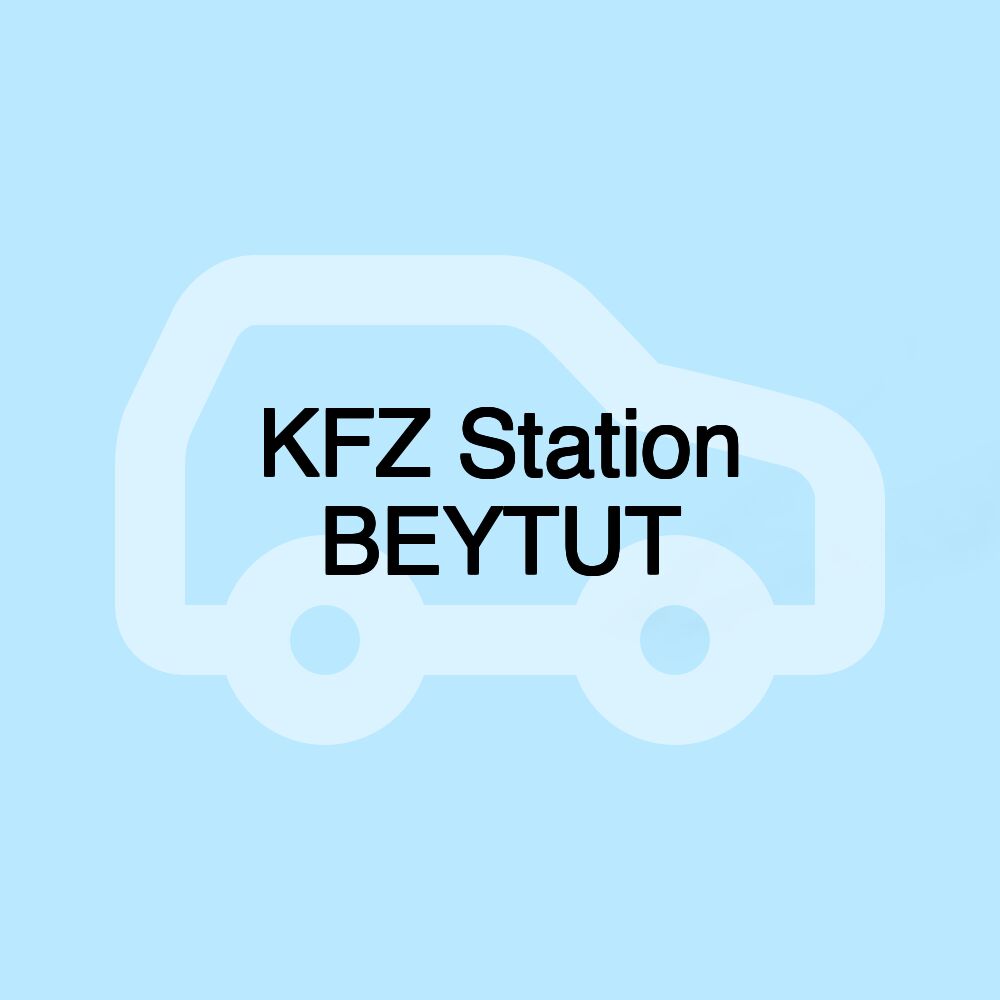 KFZ Station BEYTUT