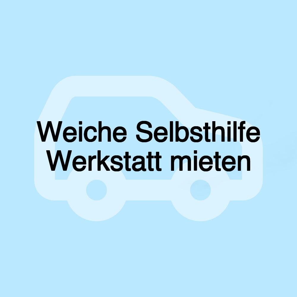 Weiche Selbsthilfe Werkstatt mieten