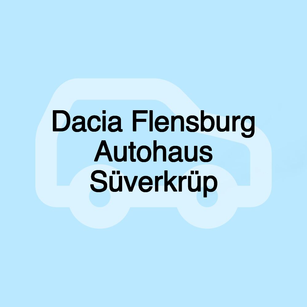 Dacia Flensburg Autohaus Süverkrüp