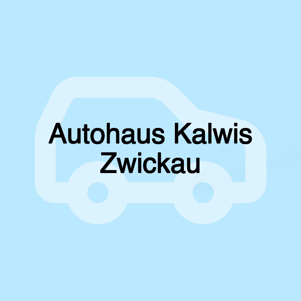 Autohaus Kalwis Zwickau