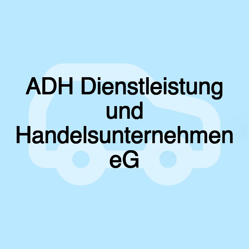 ADH Dienstleistung und Handelsunternehmen eG