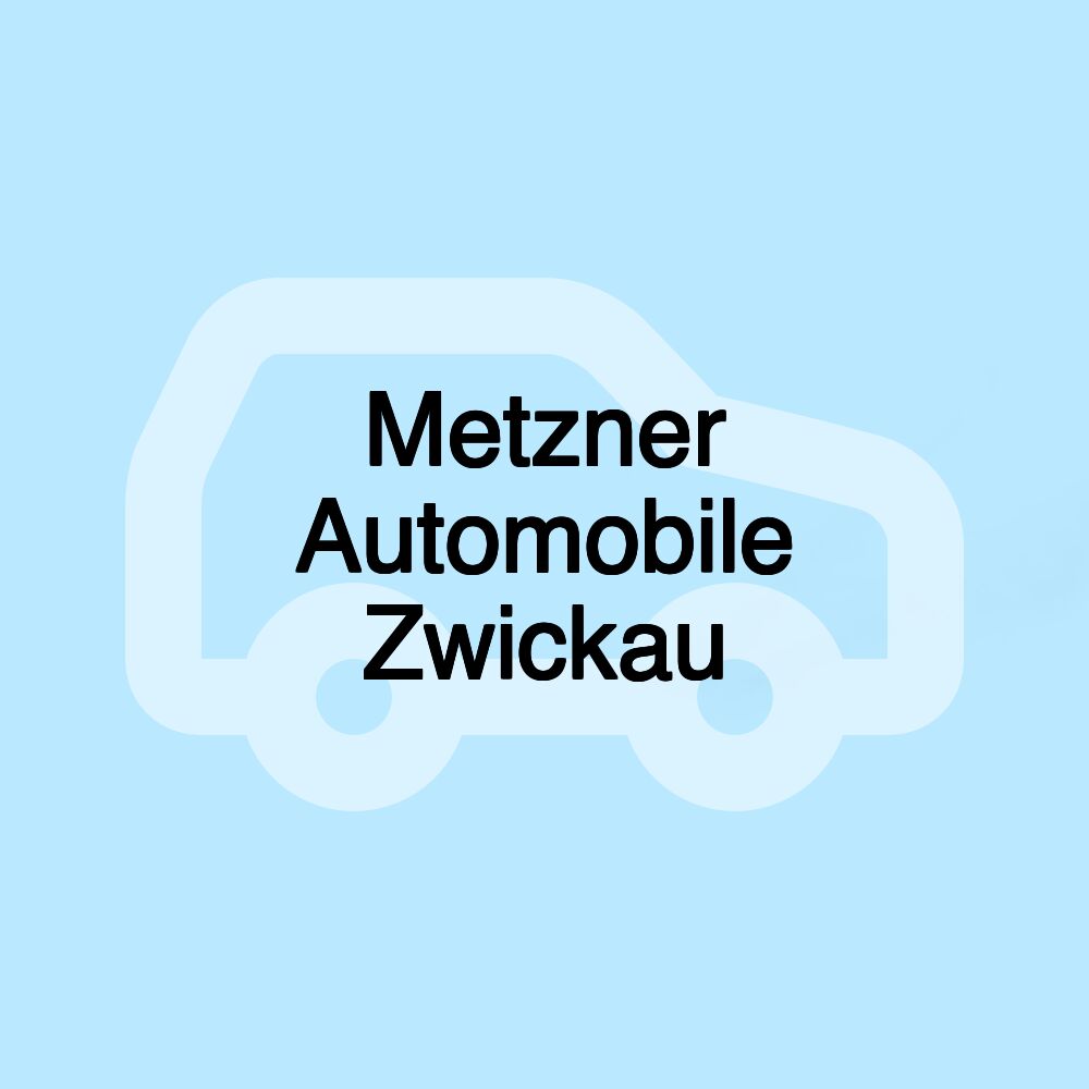 Metzner Automobile Zwickau