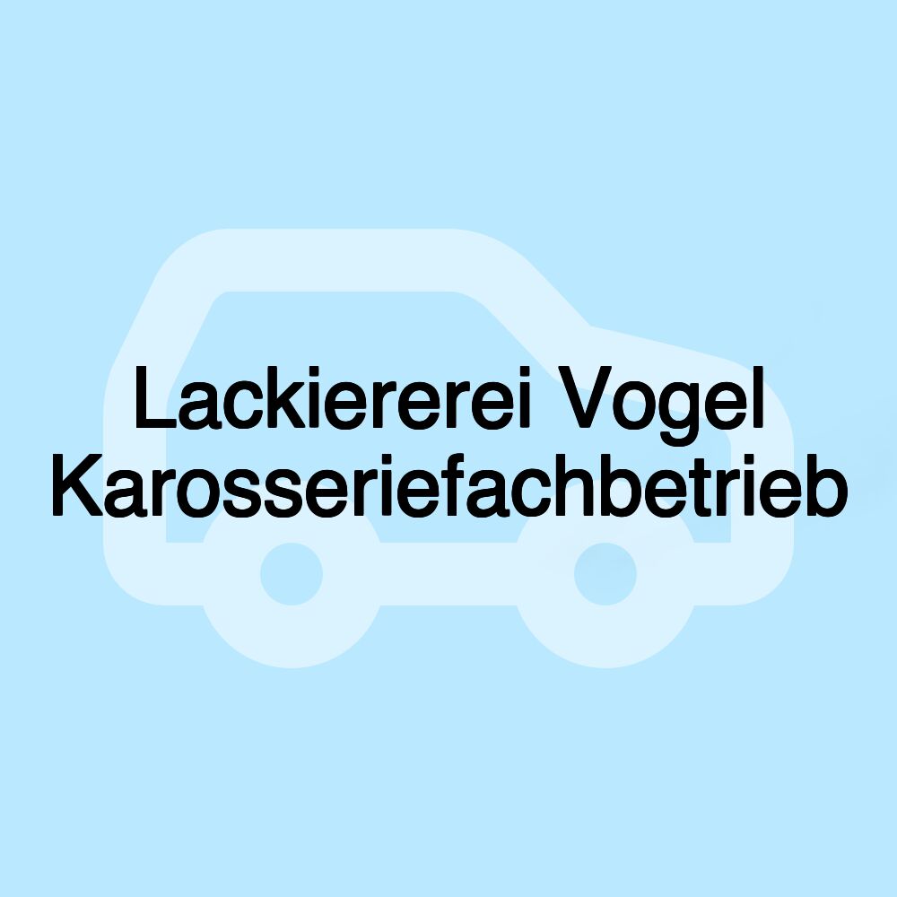 Lackiererei Vogel Karosseriefachbetrieb