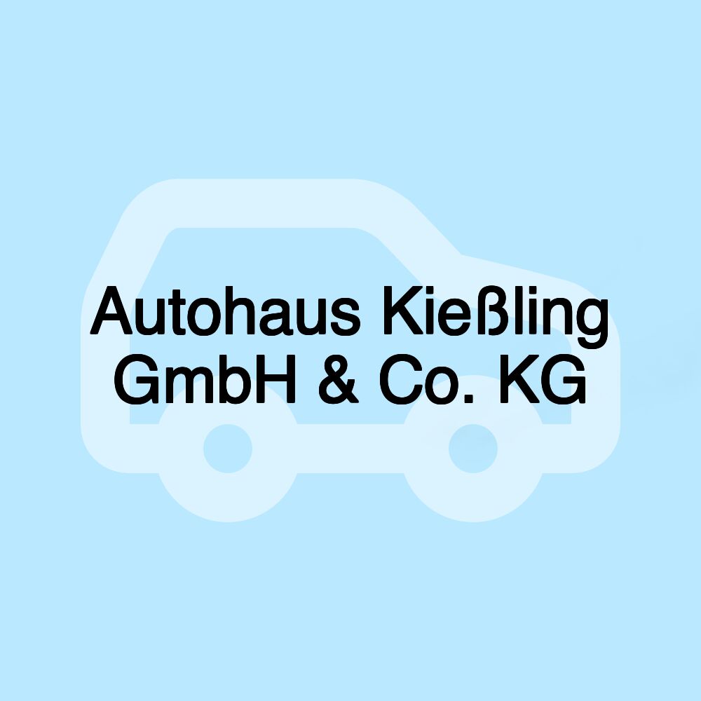 Autohaus Kießling GmbH & Co. KG