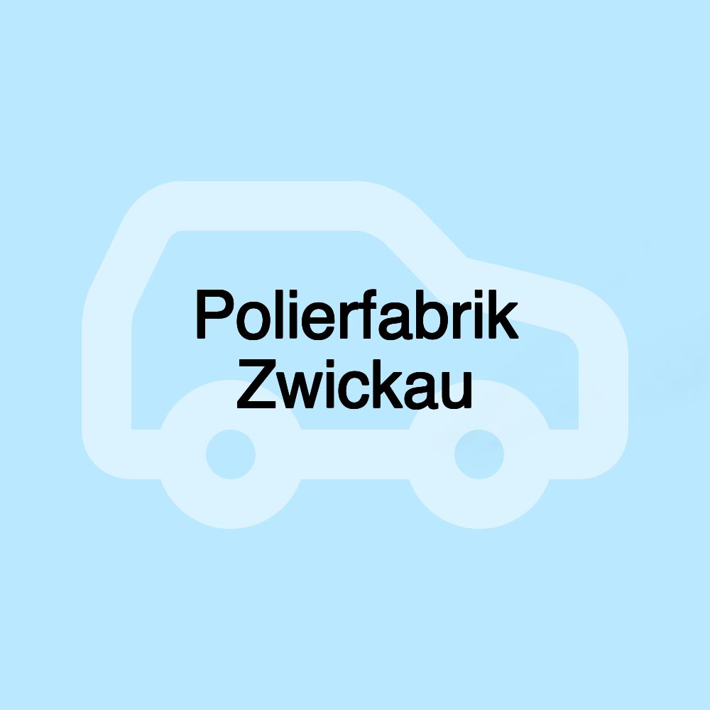 Polierfabrik Zwickau