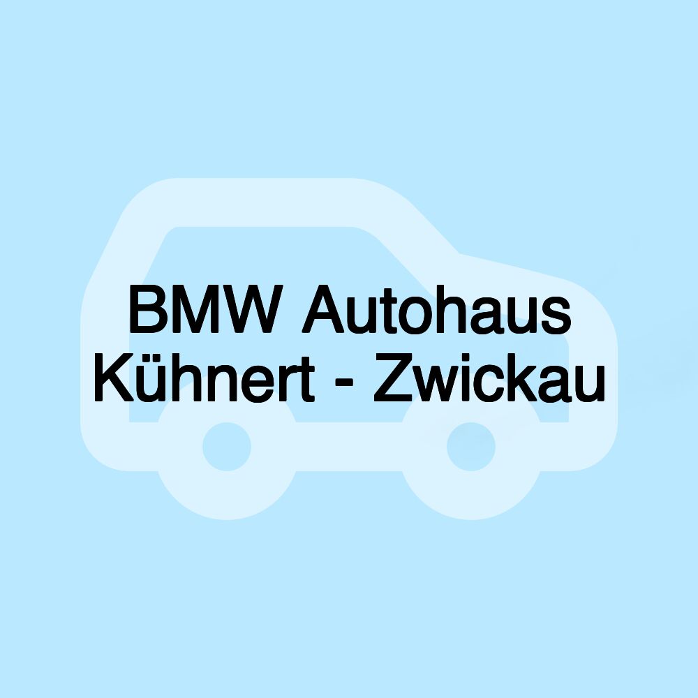 BMW Autohaus Kühnert - Zwickau