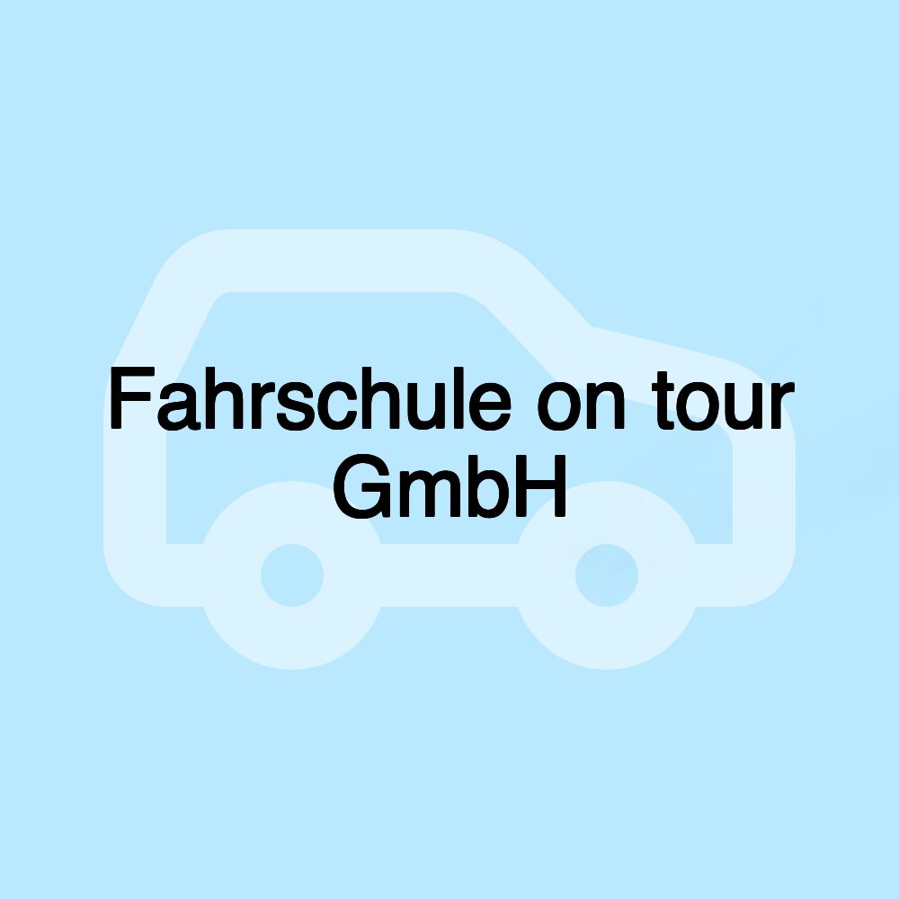 Fahrschule on tour GmbH