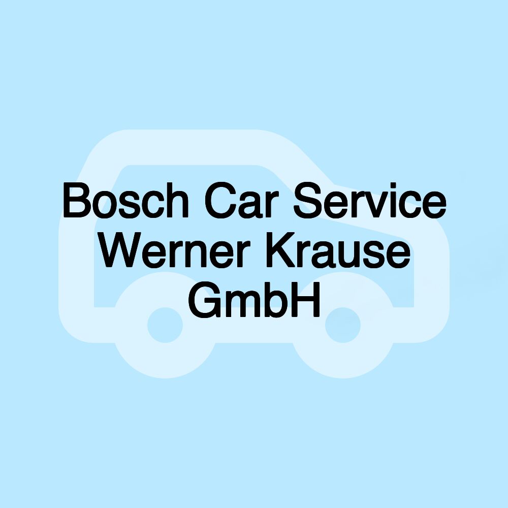 Bosch Car Service Werner Krause GmbH