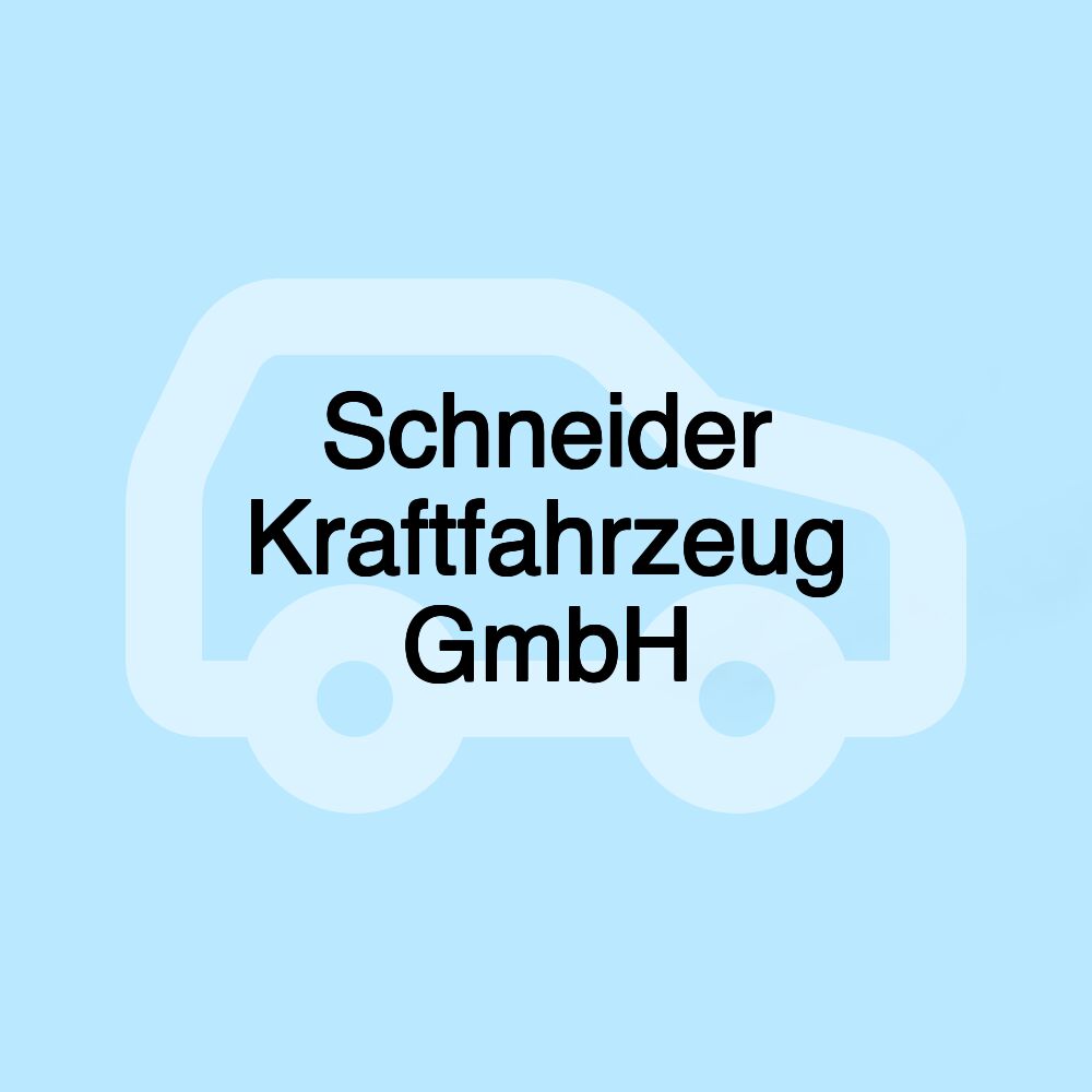 Schneider Kraftfahrzeug GmbH