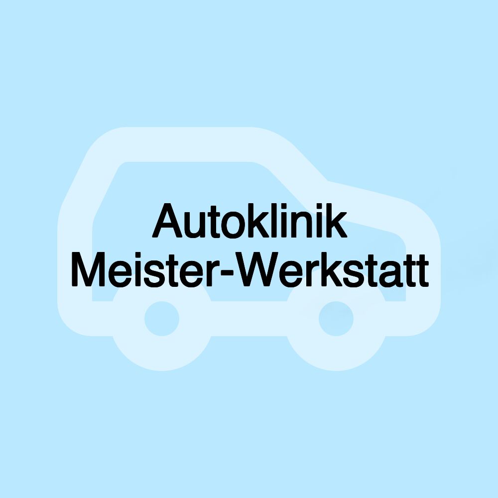 Autoklinik Meister-Werkstatt