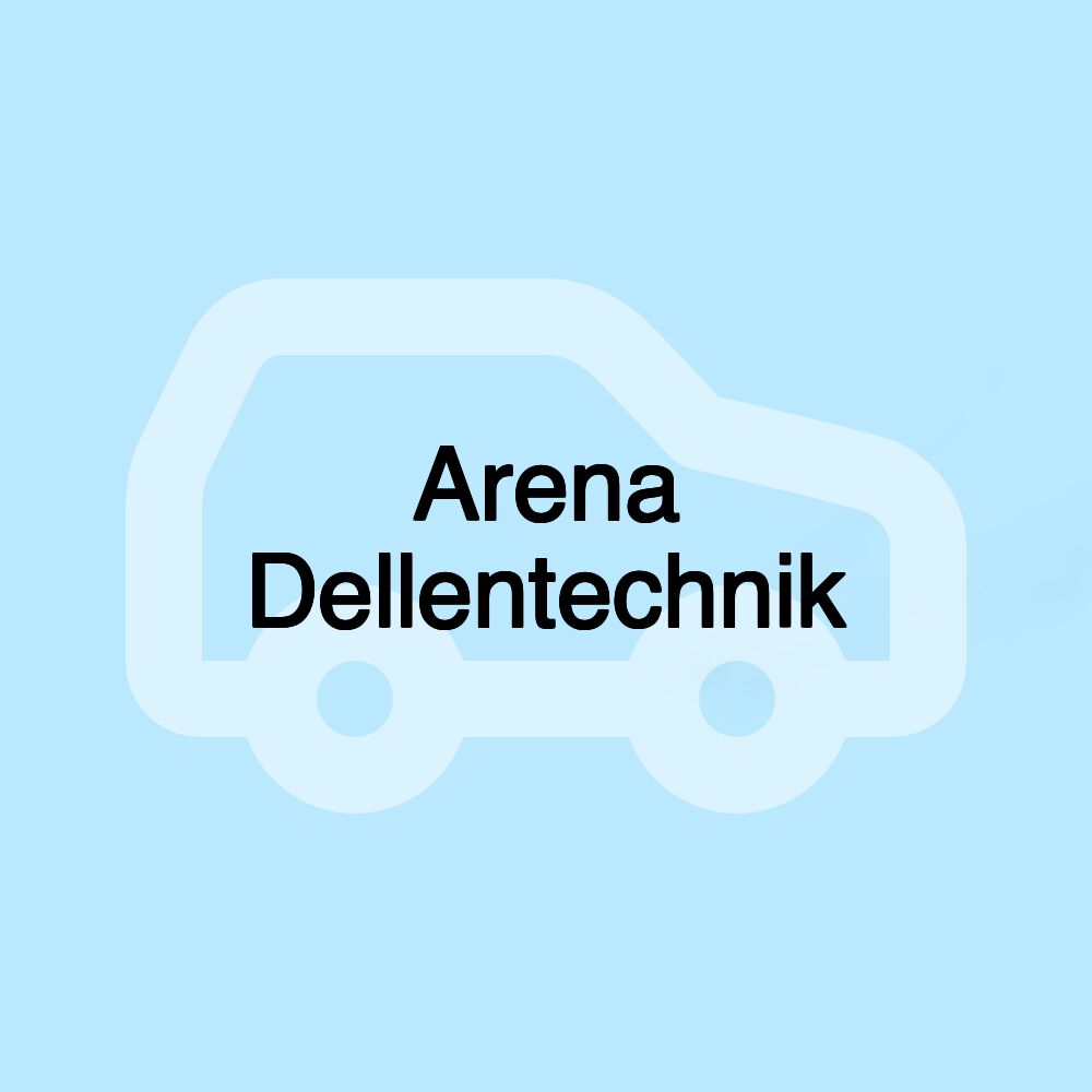 Arena Dellentechnik