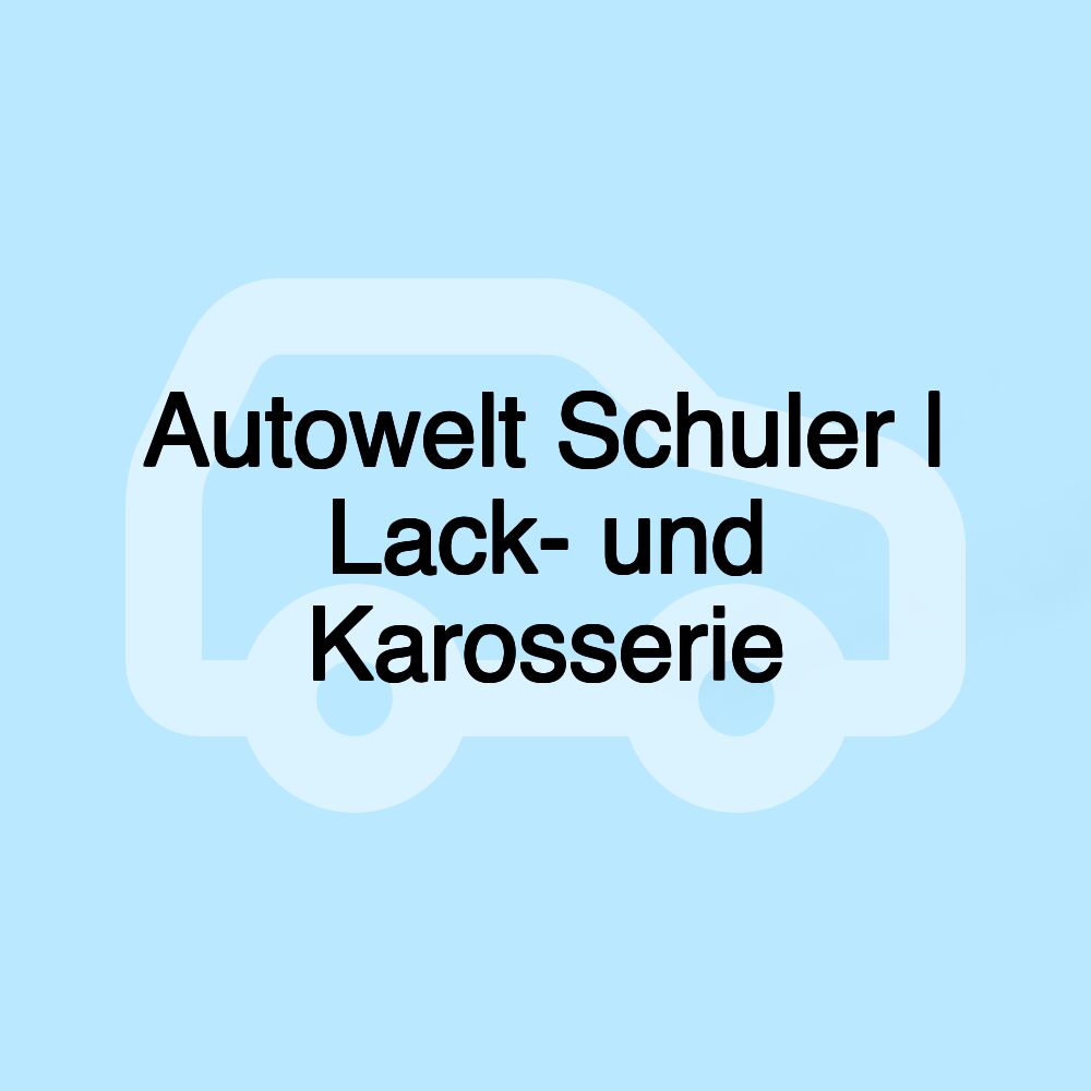 Autowelt Schuler | Lack- und Karosserie