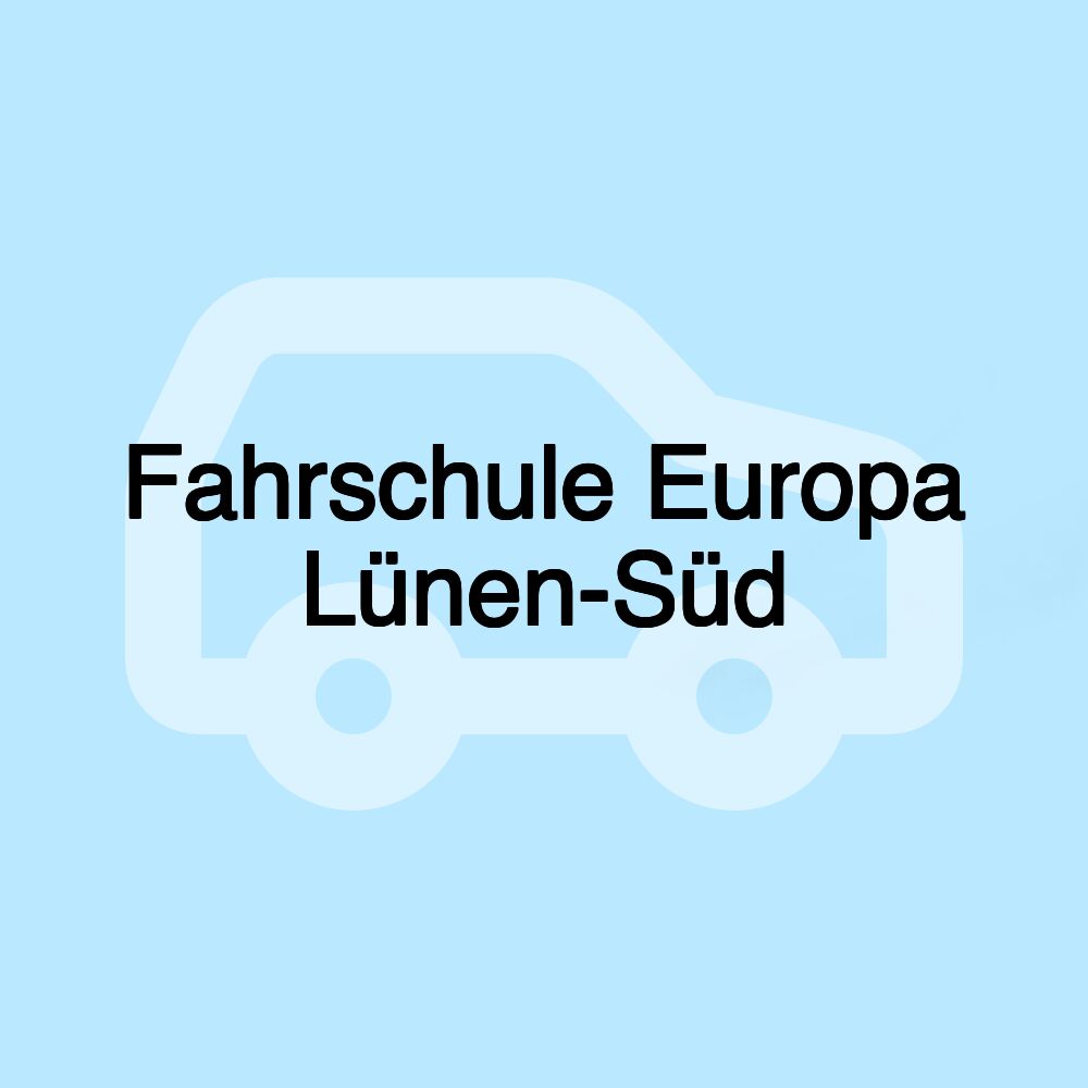 Fahrschule Europa Lünen-Süd