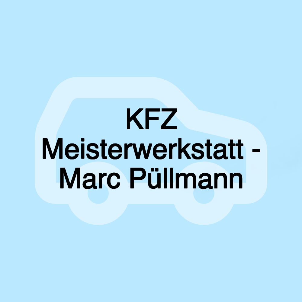 KFZ Meisterwerkstatt - Marc Püllmann