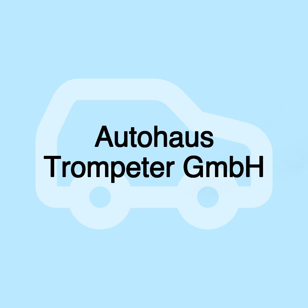 Autohaus Trompeter GmbH