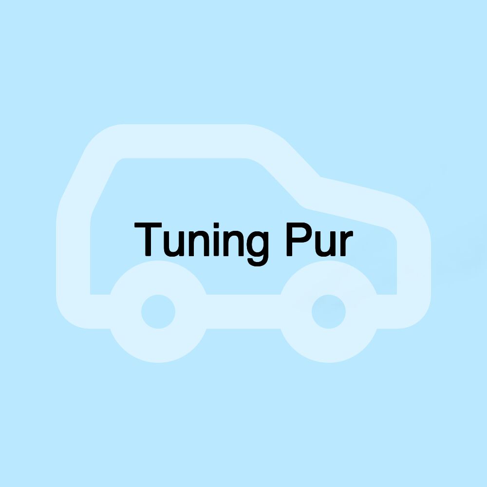 Tuning Pur