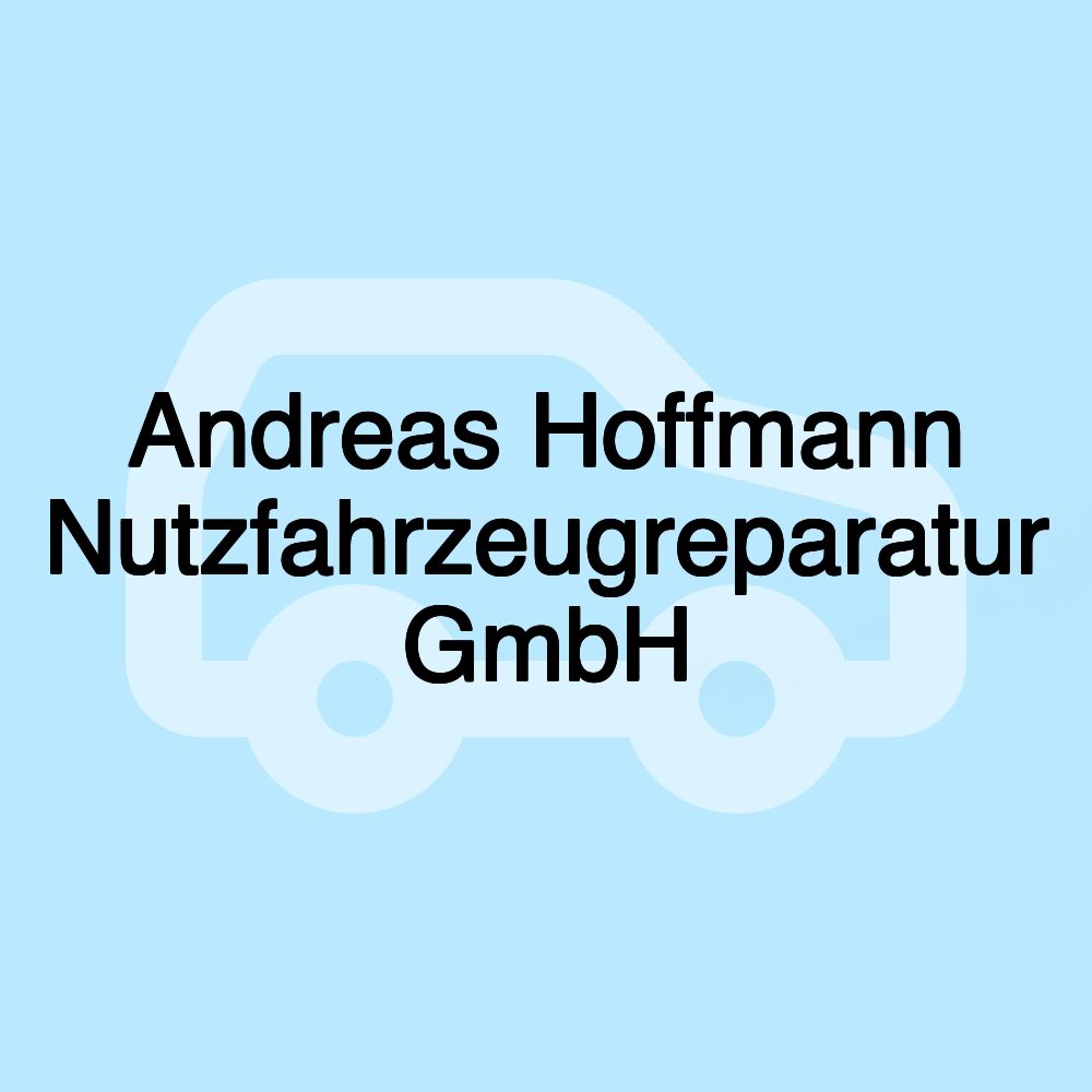 Andreas Hoffmann Nutzfahrzeugreparatur GmbH